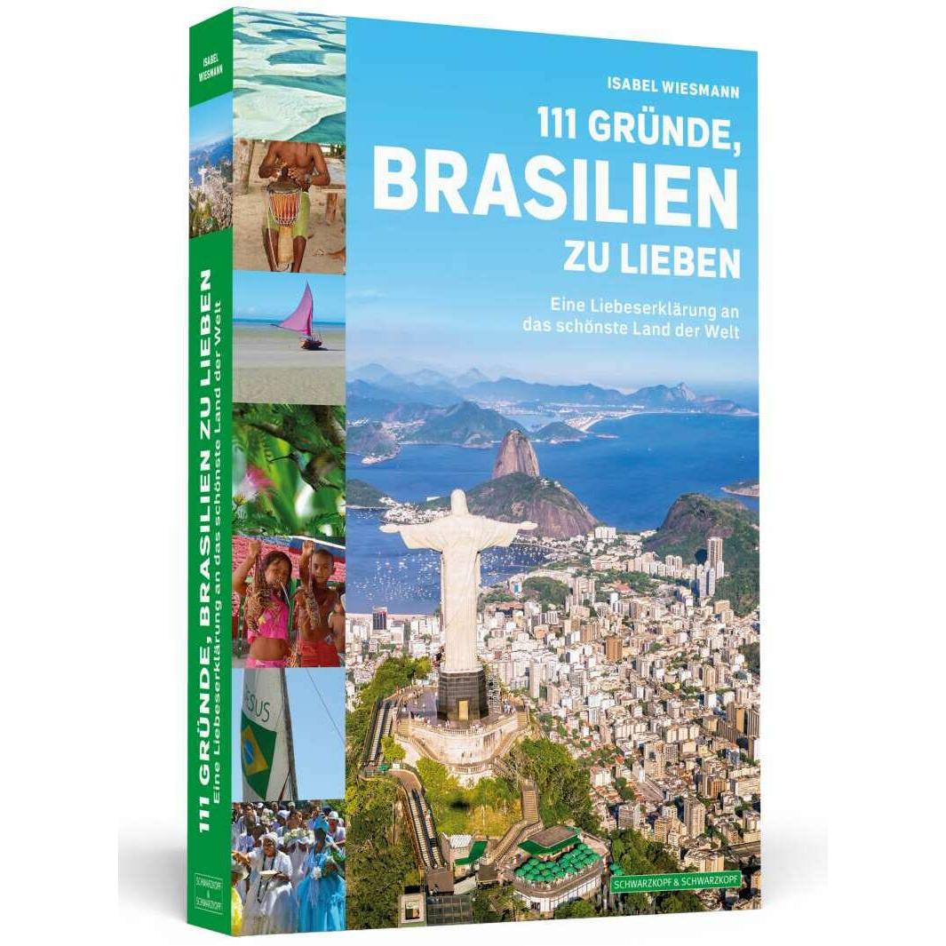 111 Gründe, Brasilien zu lieben, Ratgeber von Isabel Wiesmann