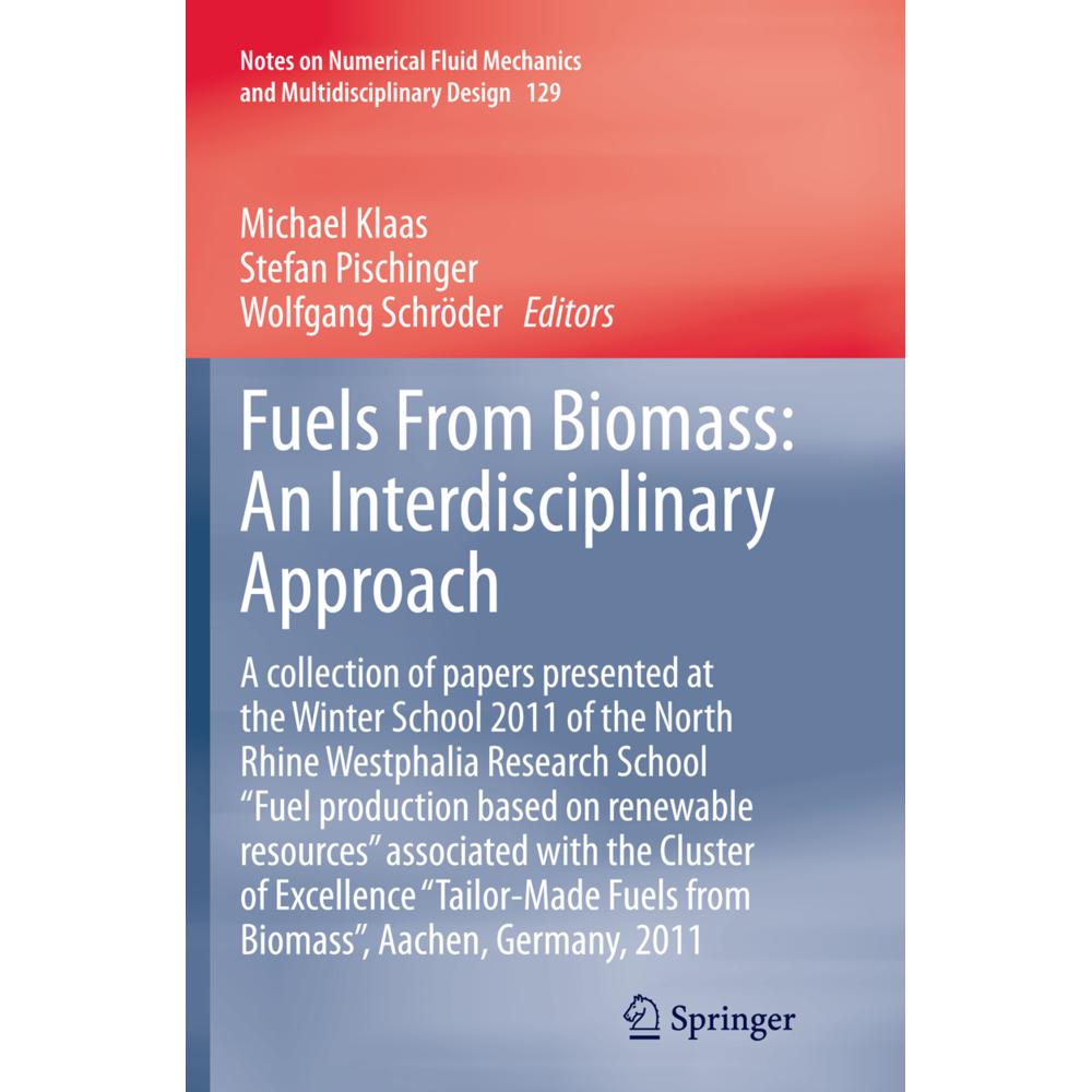 Fuels From Biomass: An Interdisciplinary Approach, Fachbücher von Wolfgang Schröder, Michael Klaas, Stefan Pischinger
