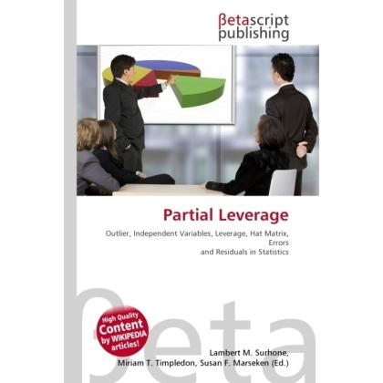 Partial Leverage, Fachbücher von Lambert M. Surhone, Miriam T. Timpledon, Susan F. Marseken