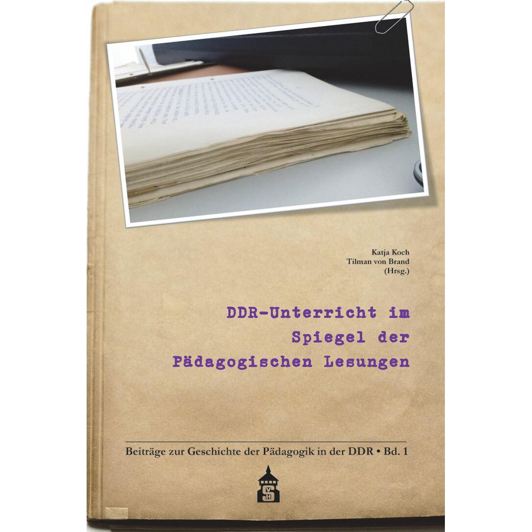 DDR-Unterricht im Spiegel der Pädagogischen Lesungen, Fachbücher von Tilman von Brand, Katja Koch