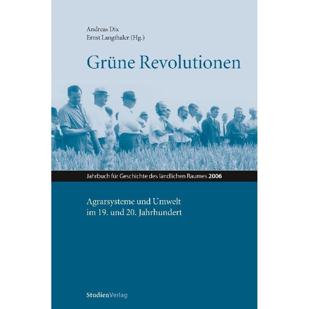 Grüne Revolutionen, Fachbücher von Ernst Langthaler, Andreas Dix