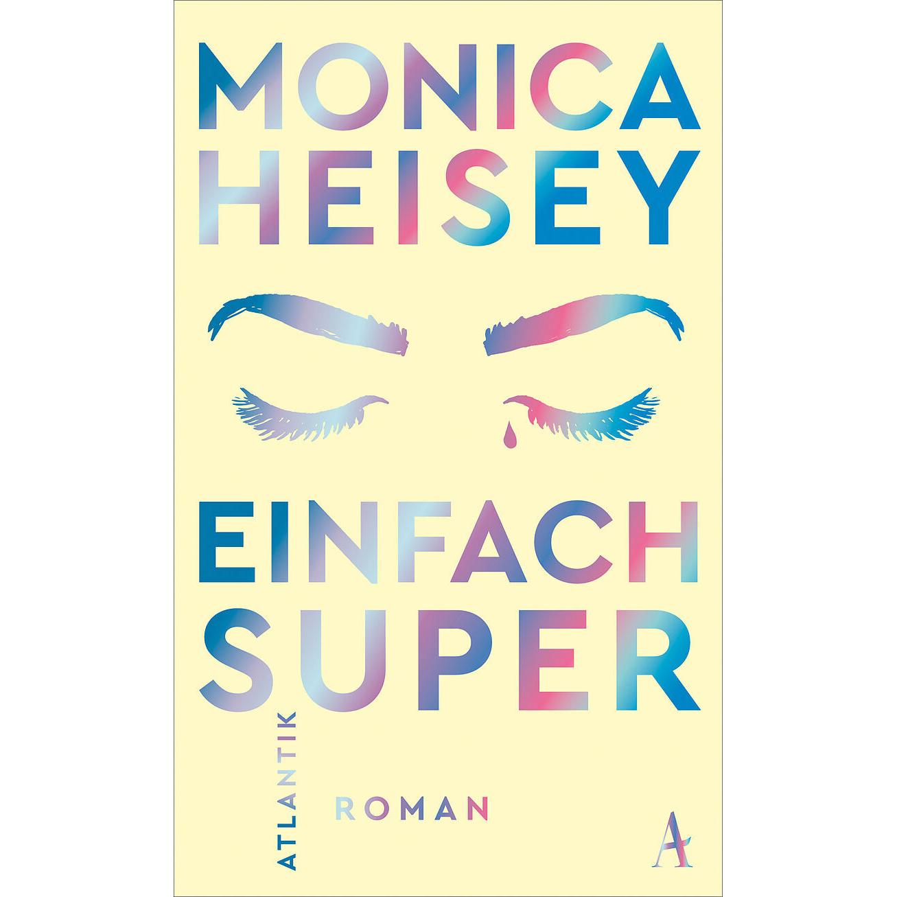 Einfach super, Belletristik von Monica Heisey