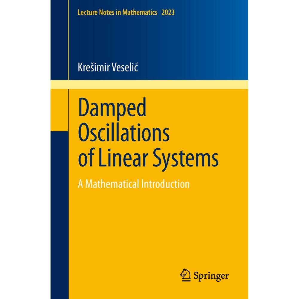 Damped Oscillations of Linear Systems, Fachbücher von Kresimir Veselic