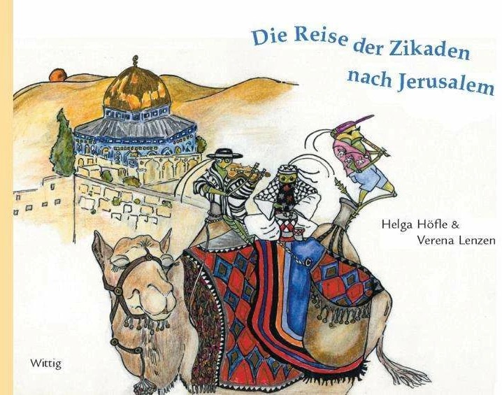 Actual product image Die Reise der Zikaden nach Jerusalem (German, Verena Lenzen, Helga Höfle, 2004)