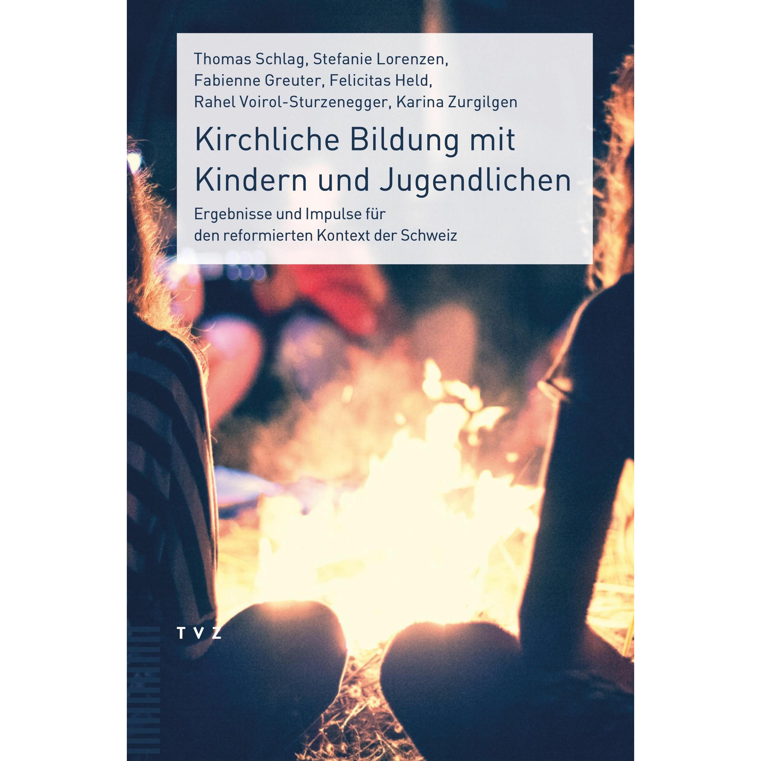 Kirchliche Bildung mit Kindern und Jugendlichen, Fachbücher von Felicitas Held, Rahel Voirol-Sturzenegger, Thomas Schlag...