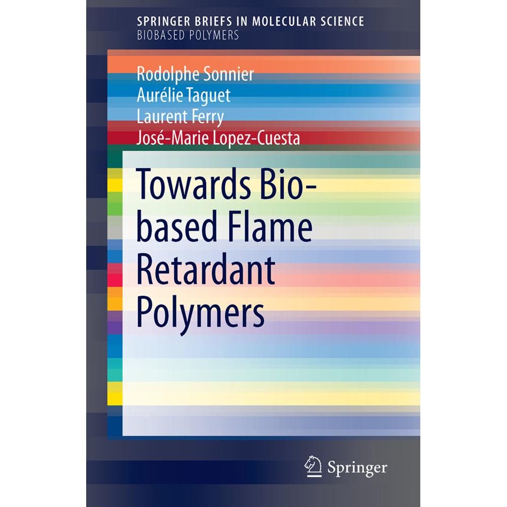 Towards Bio-based Flame Retardant Polymers, Fachbücher von Rodolphe Sonnier, Aurélie Taguet, Laurent Ferry, José-Marie L...