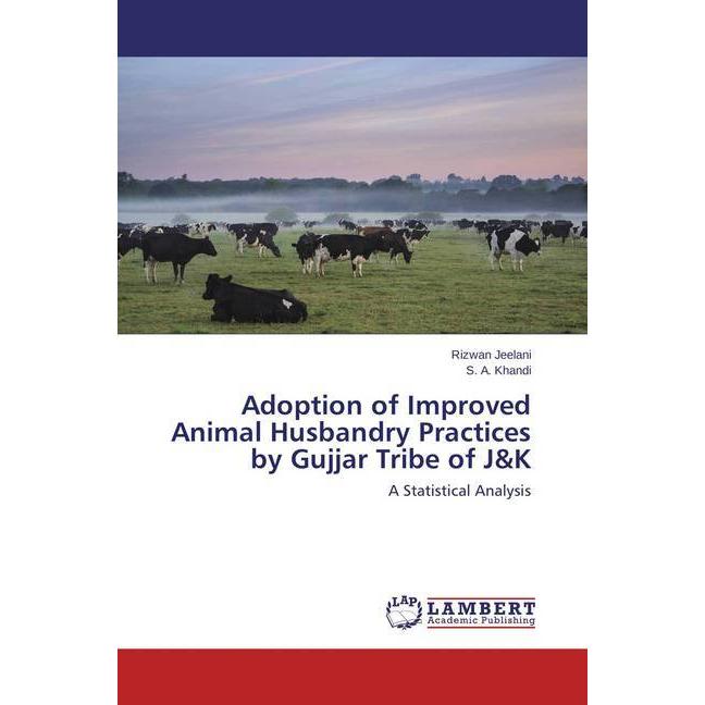 Adoption of Improved Animal Husbandry Practices by Gujjar Tribe of J&K, Fachbücher von S. A. Khandi, Rizwan Jeelani