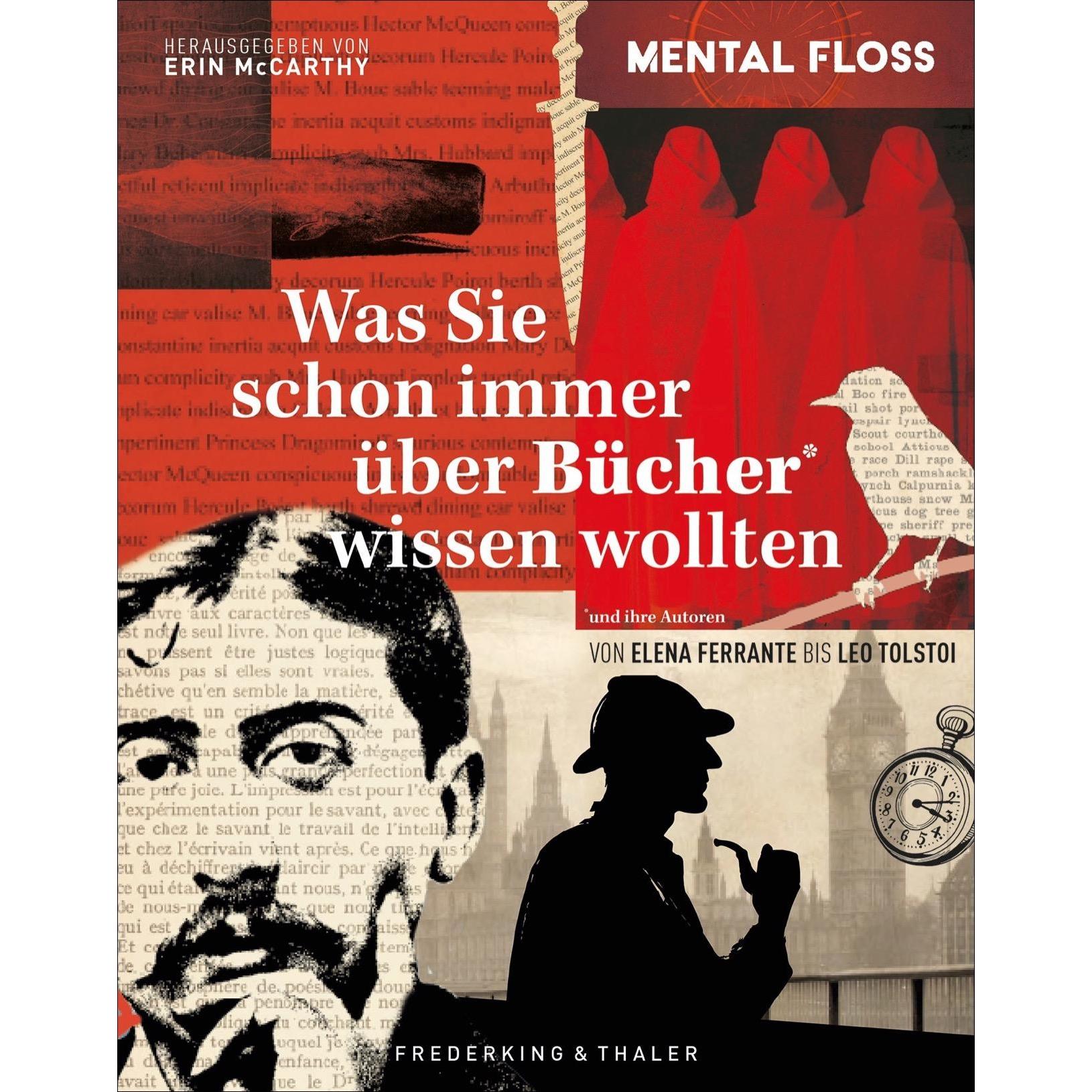 Was Sie schon immer über Bücher und ihre Autoren wissen wollten, Belletristik von Mental Floss