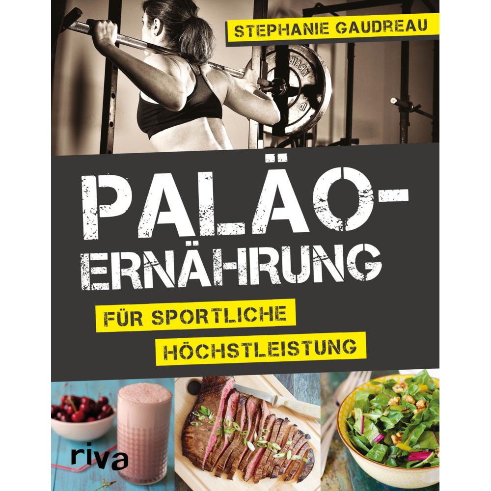 Paläo-Ernährung für sportliche Höchstleistung, Ratgeber von Stephanie Gaudreau