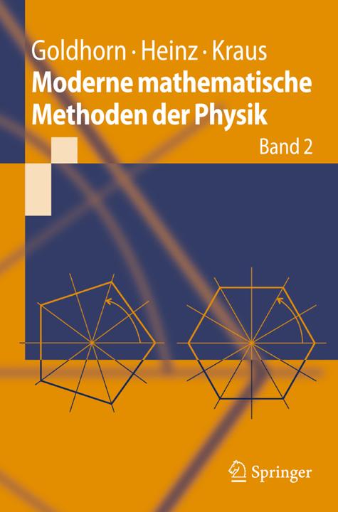 Produktbild Moderne mathematische Methoden der Physik (Deutsch, Hans-Peter Heinz, Karl-Heinz Goldhorn, Margarita Kraus, 2010)