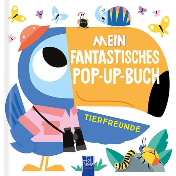 Yoyo Books, Babybücher, Mein fantastisches Pop-Up-Buch - Tierfreunde (Deutsch)