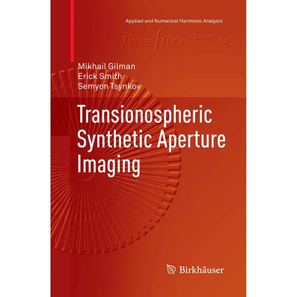 Transionospheric Synthetic Aperture Imaging, Fachbücher von Erick Smith, Mikhail Gilman, Semyon Tsynkov