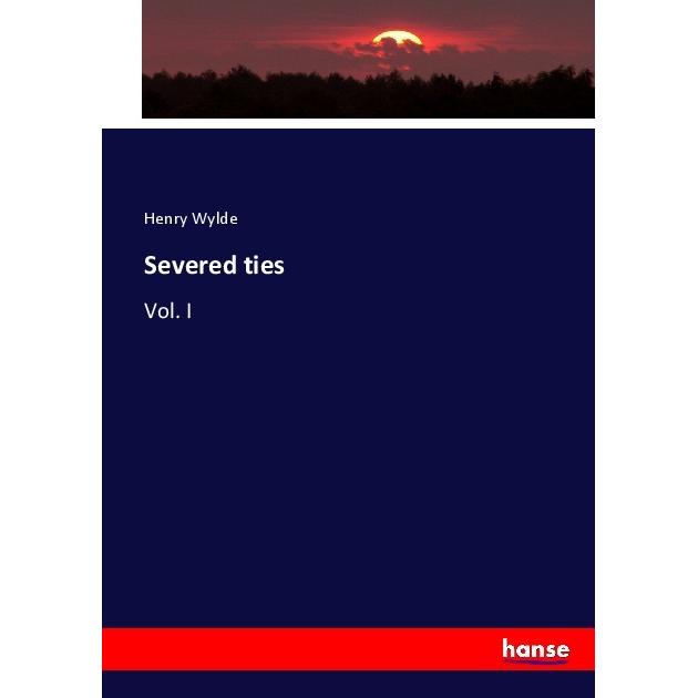 Severed ties, Fachbücher von Henry Wylde