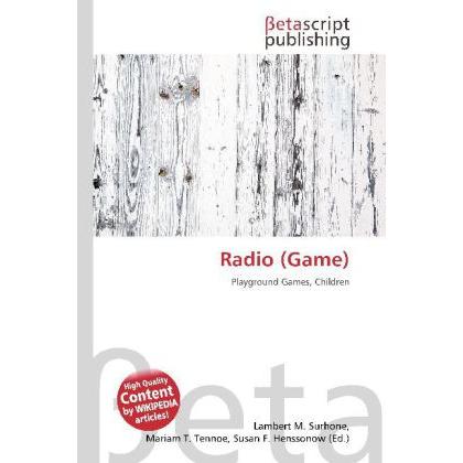 Thumbnail - Radio (Game), Ratgeber von Lambert M. Surhone, Mariam T. Tennoe, Susan F. Henssonow