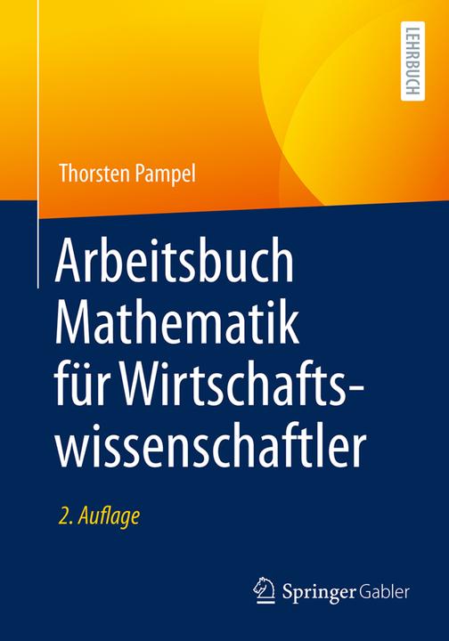 Produktbild Arbeitsbuch Mathematik für Wirtschaftswissenschaftler (Deutsch, Thorsten Pampel, 2024)