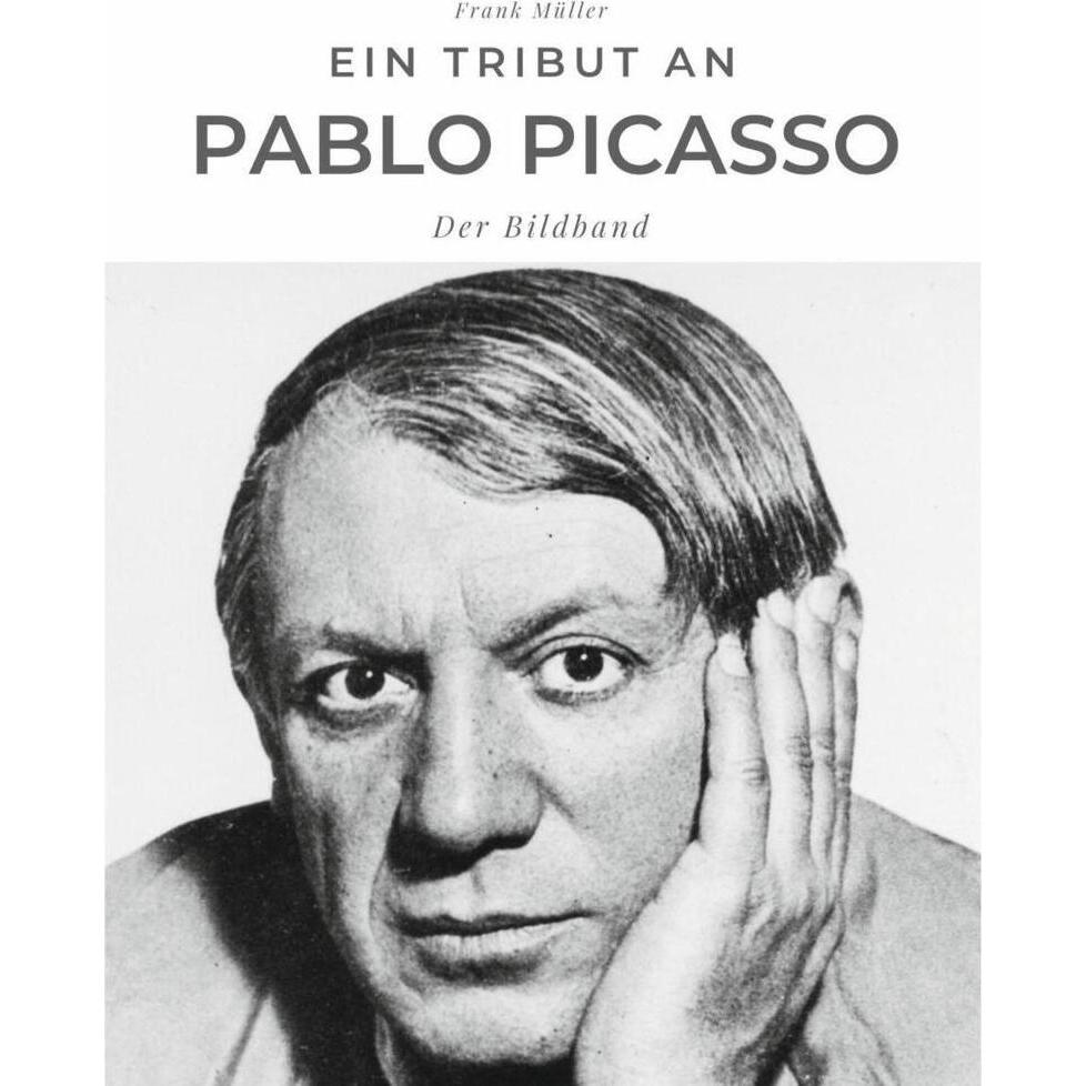 Ein Tribut an Pablo Picasso, Sachbücher von Frank Müller