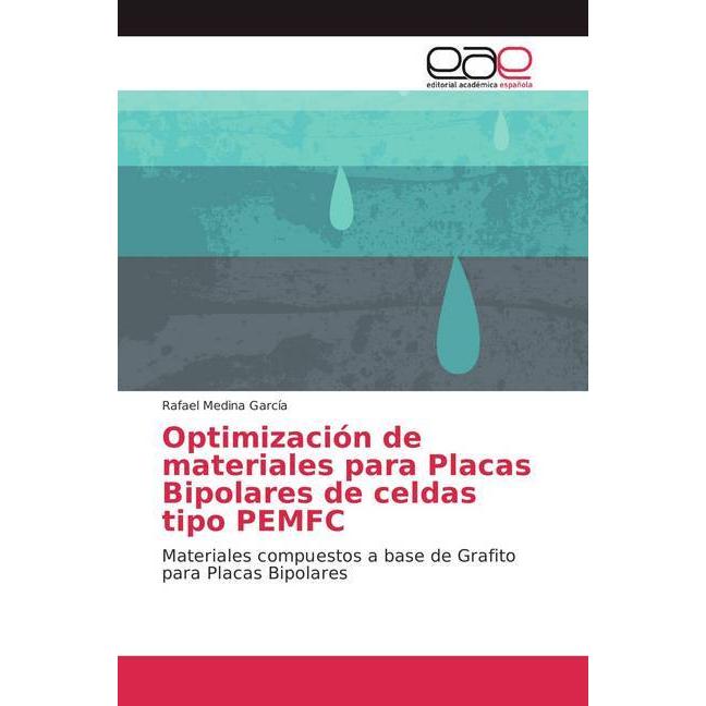 Optimización de materiales para Placas Bipolares de celdas tipo PEMFC, Fachbücher von Rafael Medina García