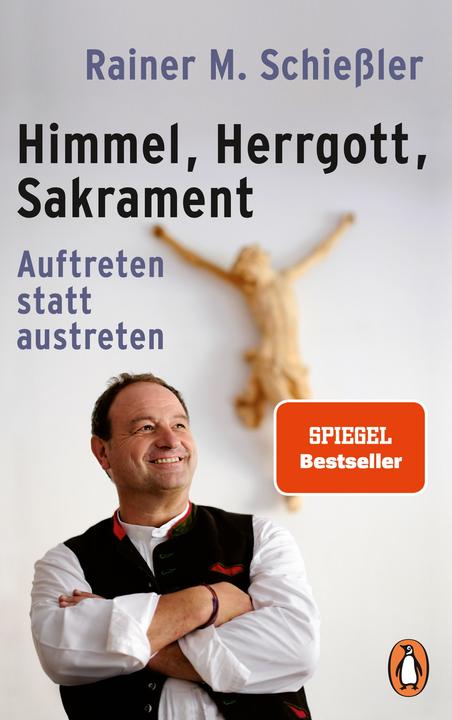Produktbild Himmel - Herrgott - Sakrament (Deutsch, Rainer M. Schießler, 2018)