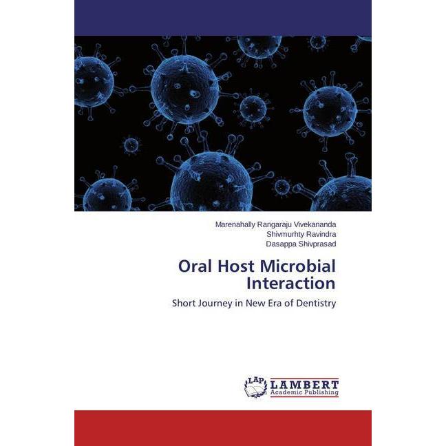 Oral Host Microbial Interaction, Fachbücher von Marenahally Rangaraju Vivekananda, Dasappa Shivprasad, Shivmurhty Ravind...