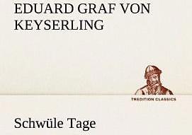Produktbild Schwüle Tage (Deutsch, Eduard von Keyserling, 2012)