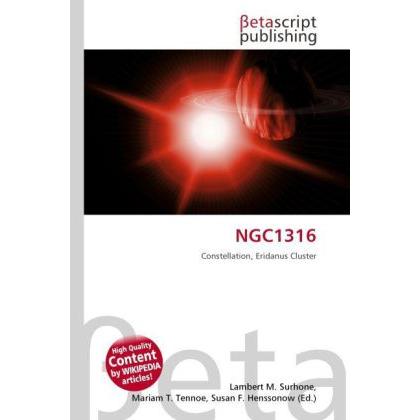 NGC1316, Fachbücher von Lambert M. Surhone, Mariam T. Tennoe, Susan F. Henssonow