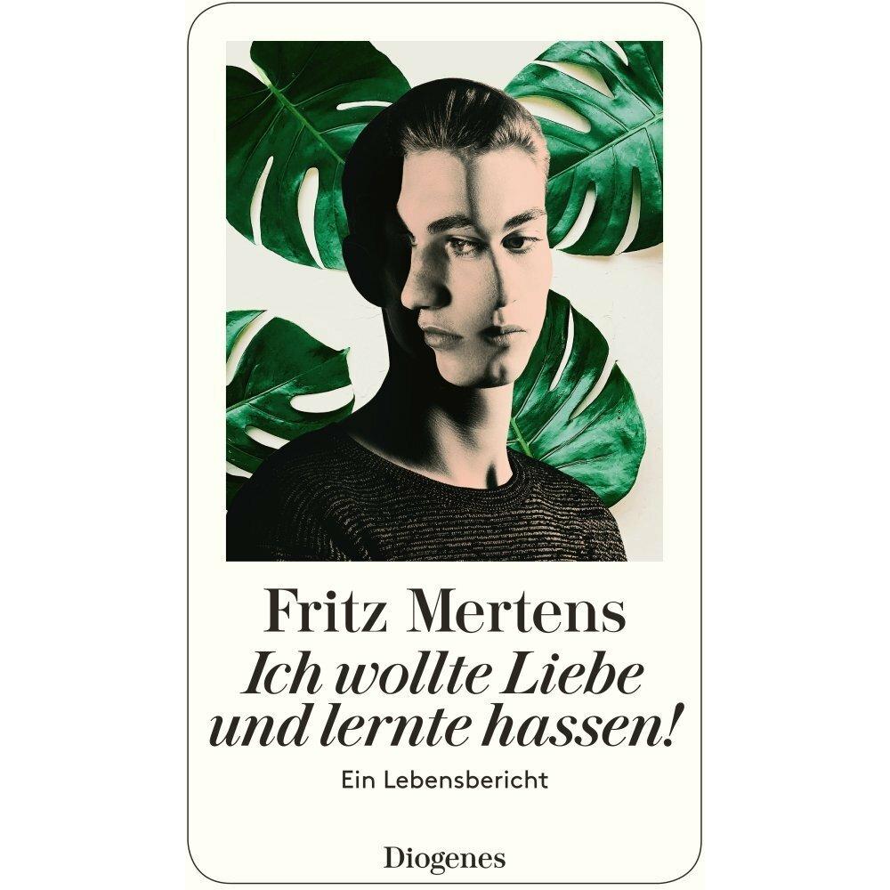 Ich wollte Liebe und lernte hassen!, Sachbücher von Fritz Mertens