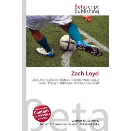 Zach Loyd, Ratgeber von Lambert M. Surhone, Miriam T. Timpledon, Susan F. Marseken