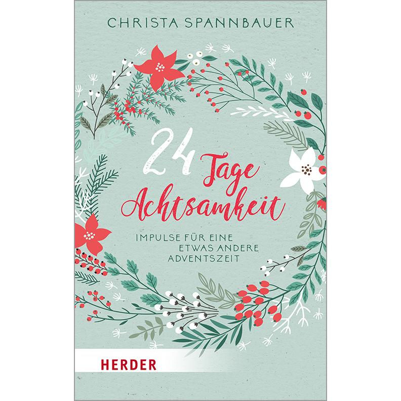 24 Tage Achtsamkeit, Sachbücher von Christa Spannbauer