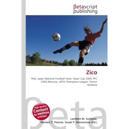 Thumbnail - Zico, Ratgeber von Lambert M. Surhone, Miriam T. Timpledon, Susan F. Marseken