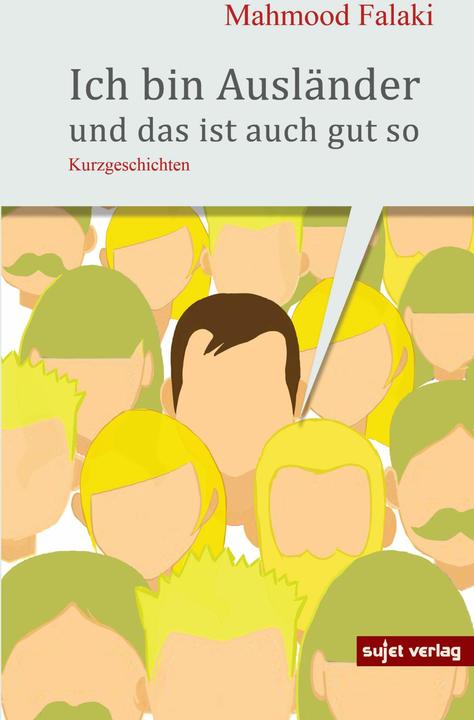 Produktbild Ich bin Ausländer und das ist auch gut so (Deutsch, Mahmood Falaki, 2018)