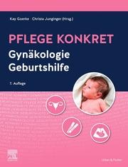 Produktbild Pflege konkret Gynäkologie Geburtshilfe (Deutsch, Goerke, Kay Goerke, Kay/Junginger, 2022)