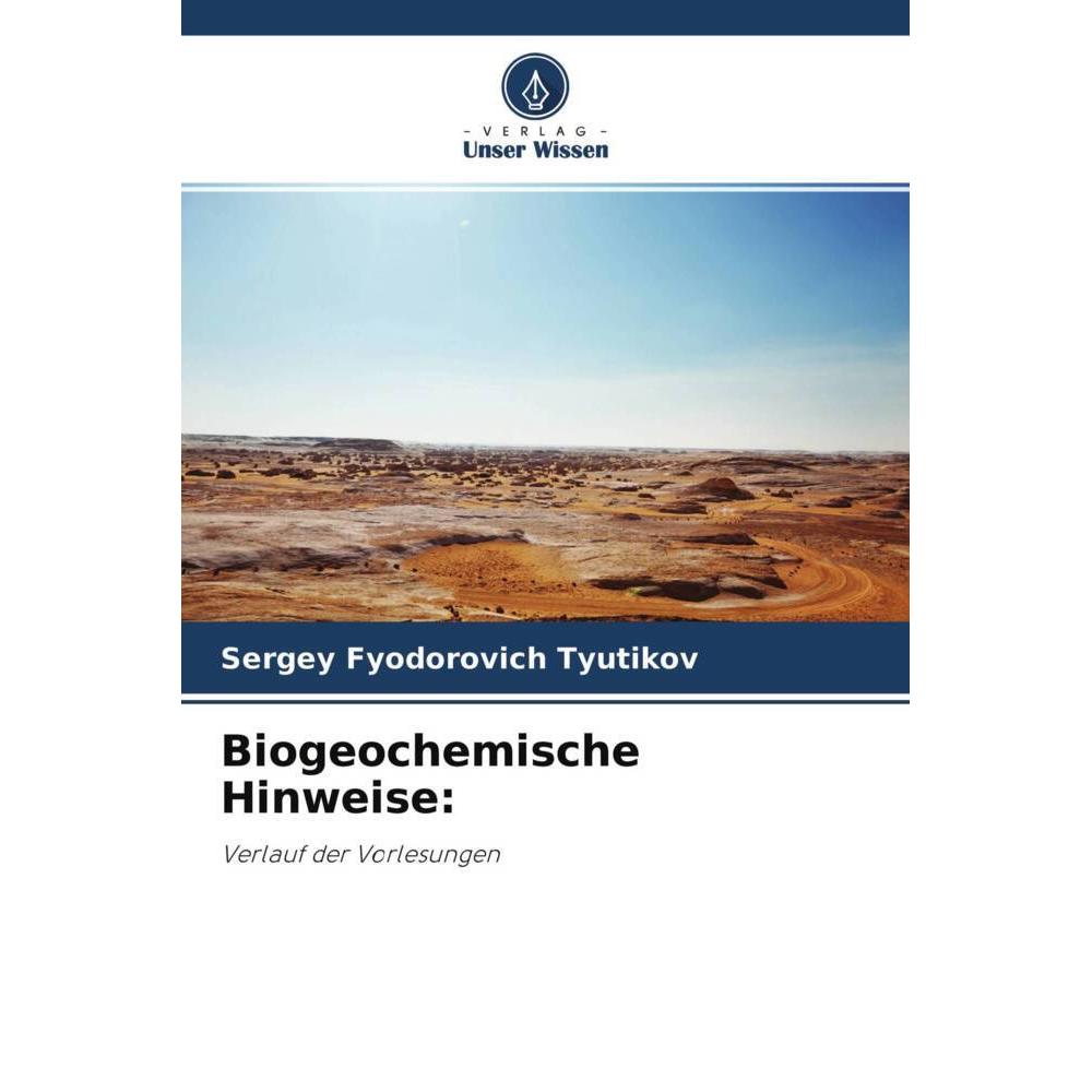Biogeochemische Hinweise:, Fachbücher von Sergey Fyodorovich Tyutikov