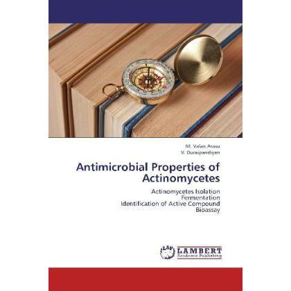Antimicrobial Properties of Actinomycetes, Fachbücher von V. Duraipandiyan, M. Valan Arasu