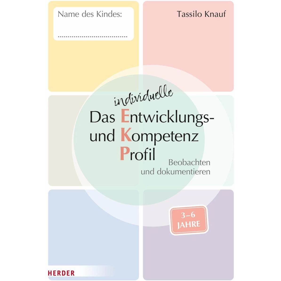 Das individuelle Entwicklungs- und Kompetenzprofil (EKP) für Kinder von 3-6 Jahren. Arbeitsheft (10, Fachbücher von Tass...