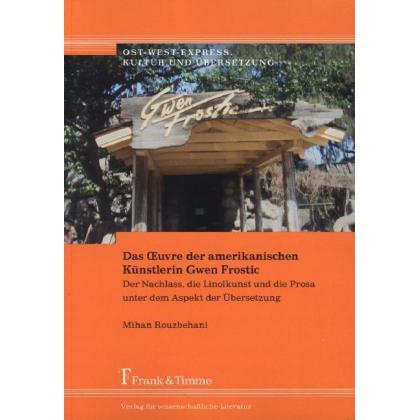Das OEuvre der amerikanischen Künstlerin Gwen Frostic, Sachbücher von Mihan Rouzbehani