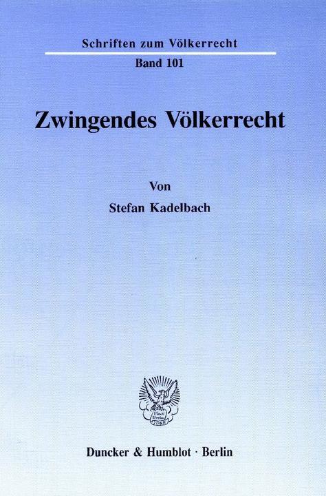 Produktbild Zwingendes Völkerrecht (Deutsch, Stefan Kadelbach, 1992)