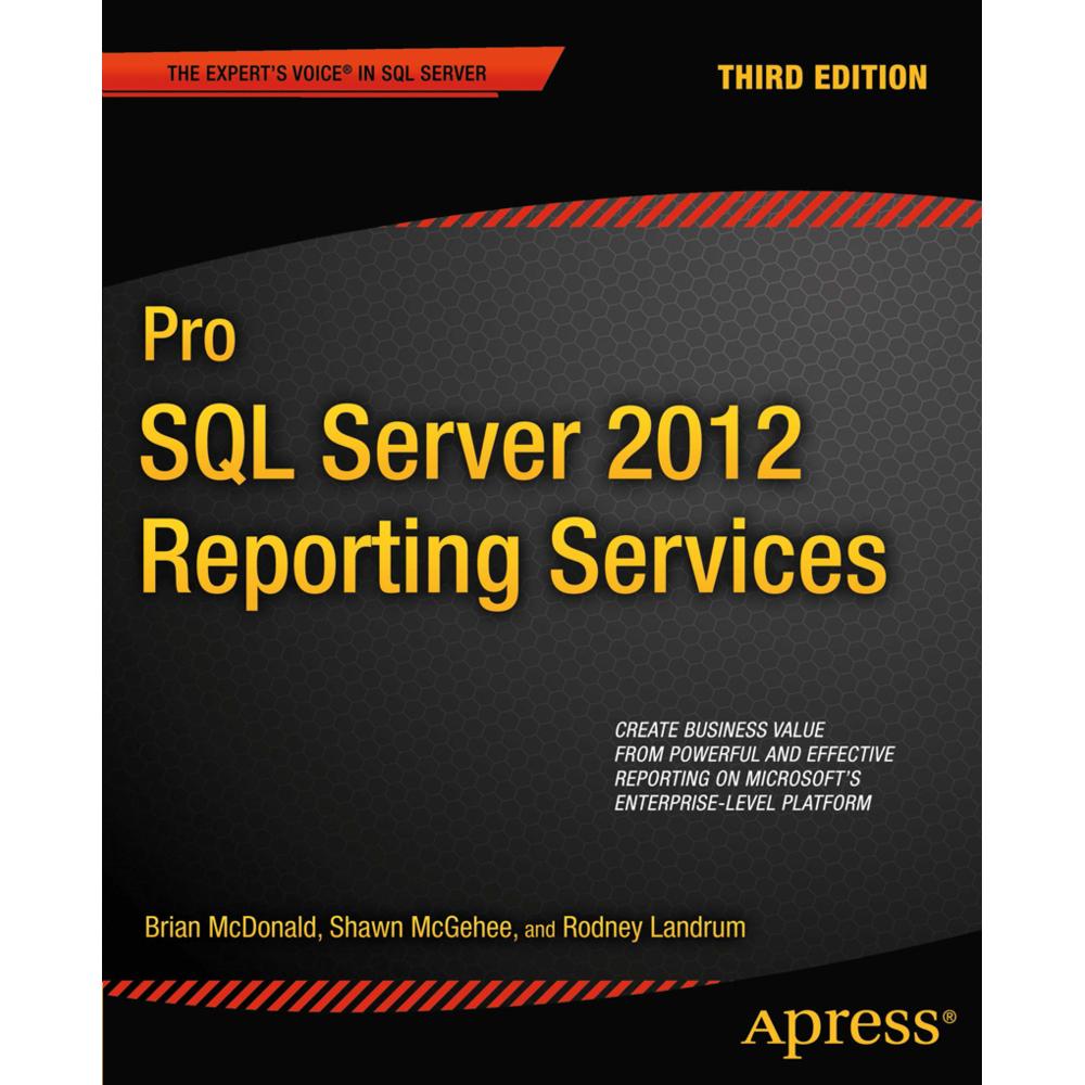 Pro SQL Server 2012 Reporting Services, Fachbücher von Rodney Landrum, Brian McDonald, Shawn McGehee