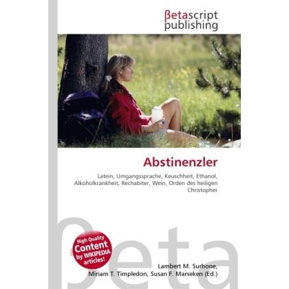 Thumbnail - Abstinenzler, Ratgeber von Lambert M. Surhone, Miriam T. Timpledon, Susan F. Marseken