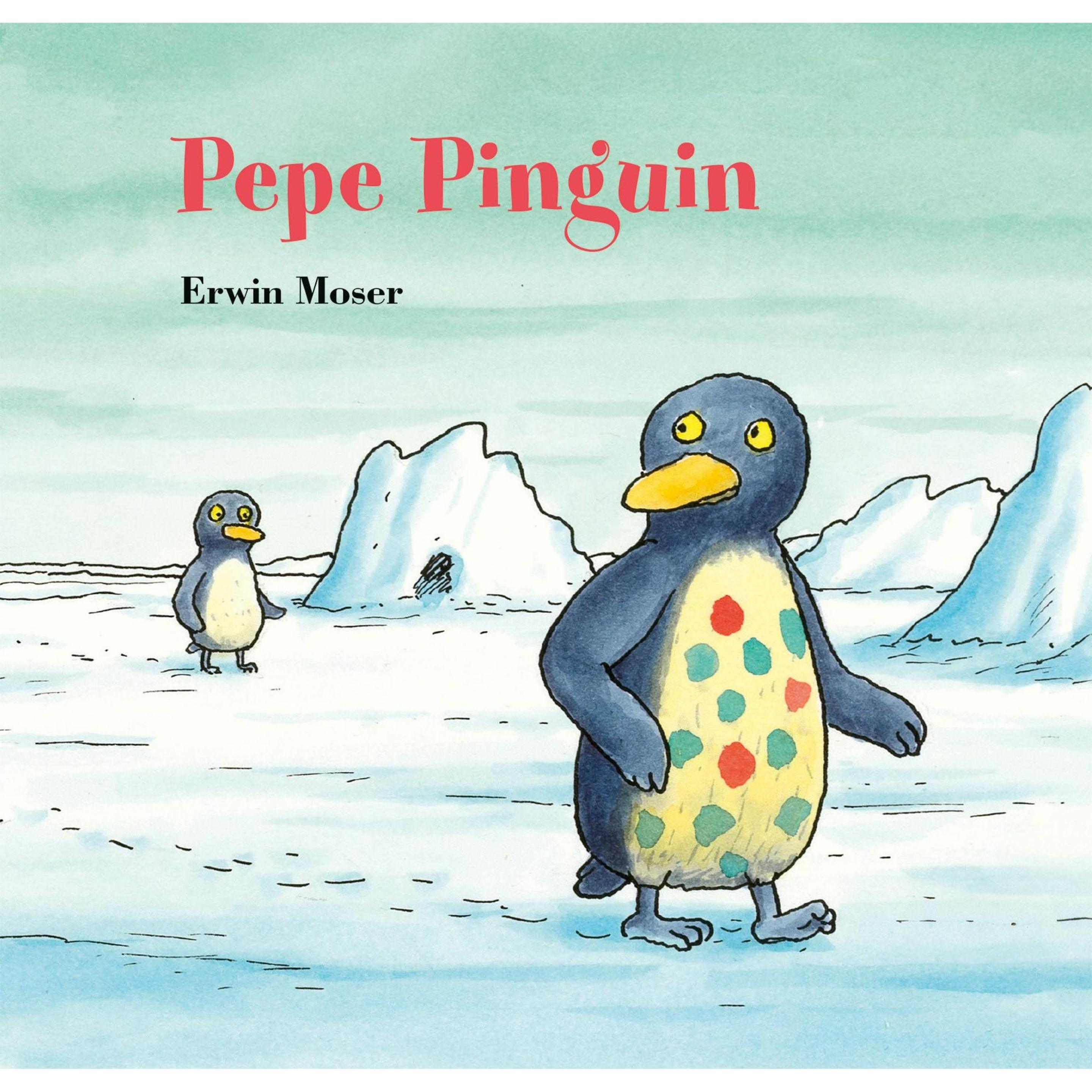 Moser:Pepe Pinguin, Kinderbücher von Erwin Moser