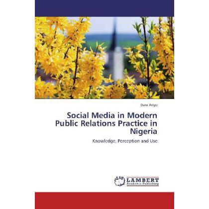 Social Media in Modern Public Relations Practice in Nigeria, Fachbücher