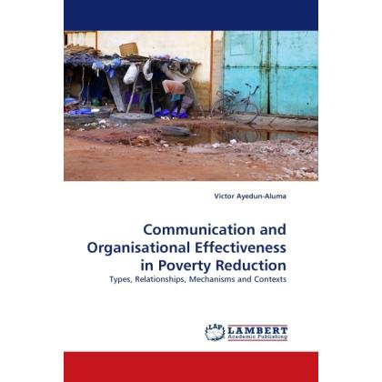 Communication and Organisational Effectiveness in Poverty Reduction, Fachbücher von Victor Ayedun-Aluma