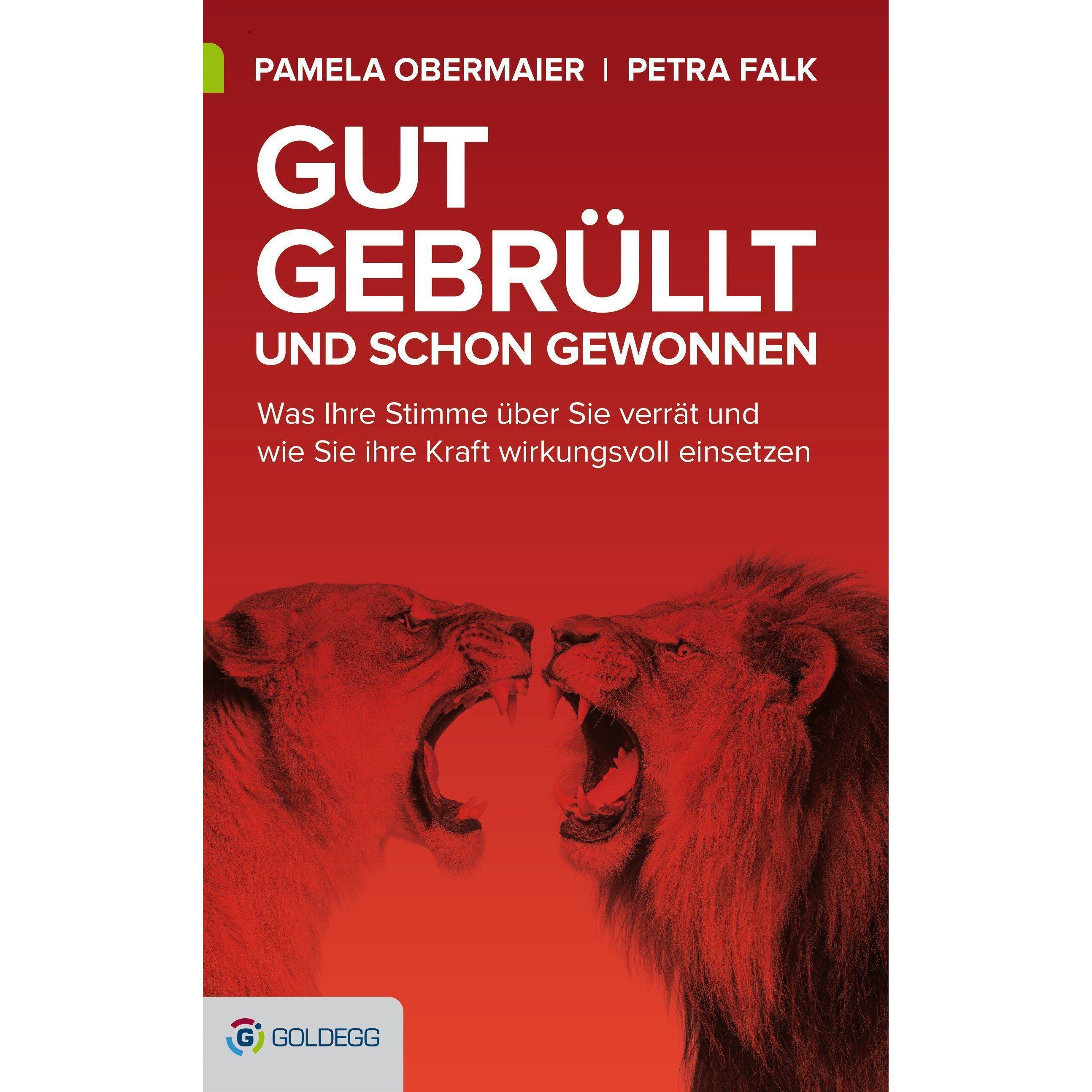 Gut gebrüllt und schon gewonnen, Ratgeber von Pamela Obermaier, Petra Falk