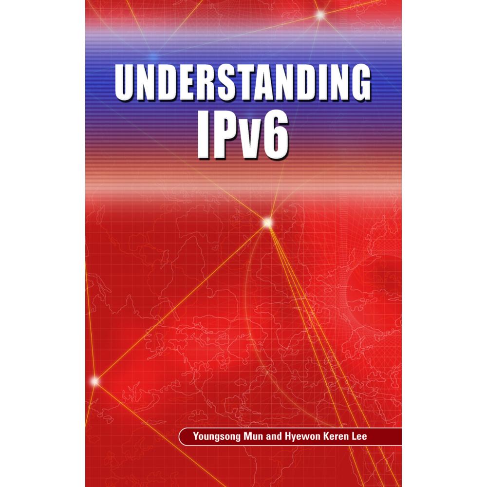 Understanding IPv6, Fachbücher von Youngsong Mun, Hyewon Keren Lee