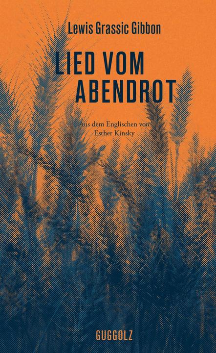 Produktbild Lied vom Abendrot (Deutsch, Esther Kinsky, Lewis Grassic Gibbon, 2018)