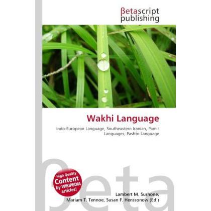 Thumbnail - Wakhi Language, Fachbücher von Lambert M. Surhone, Miriam T. Timpledon, Susan F. Marseken