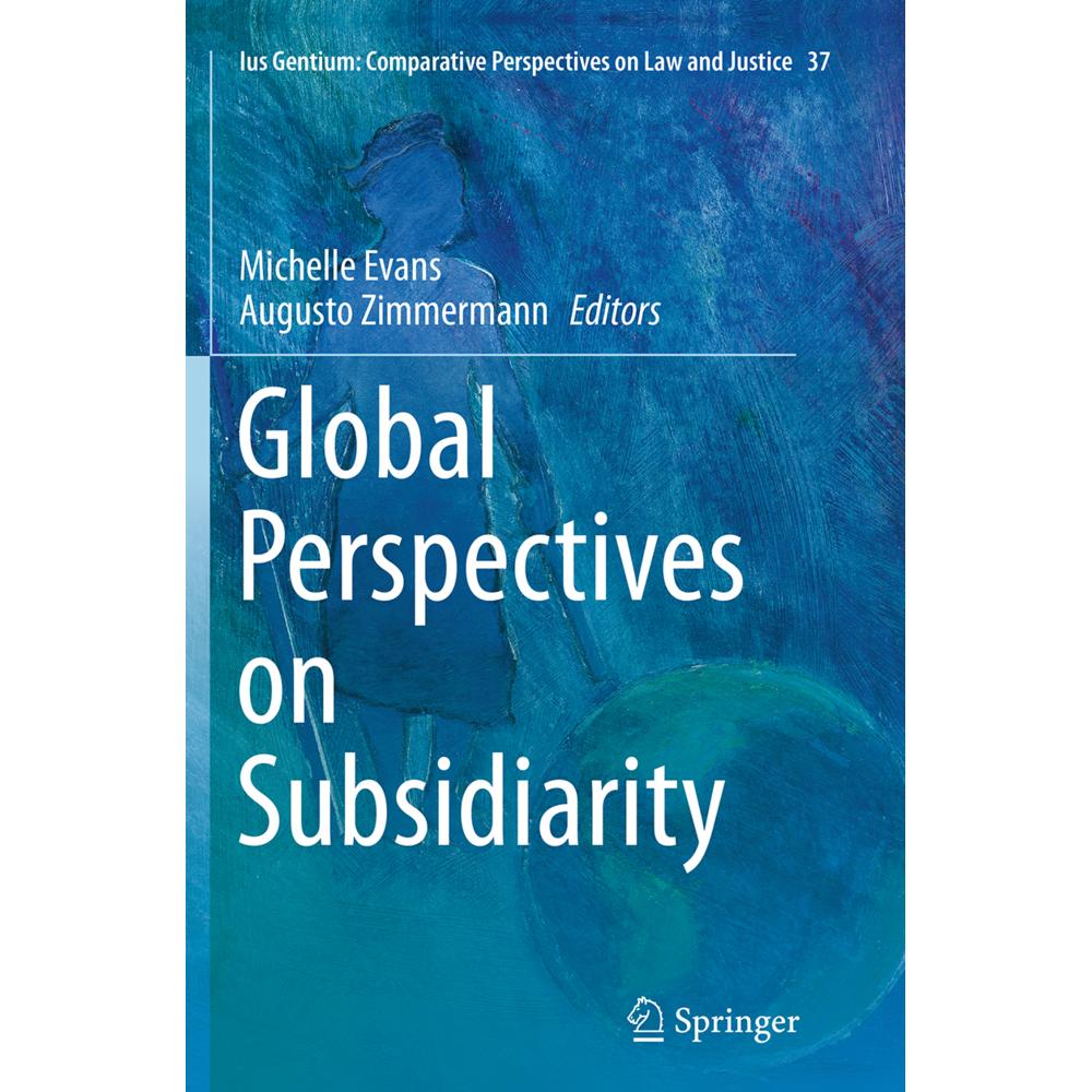 Global Perspectives on Subsidiarity, Fachbücher von Augusto Zimmermann, Michelle Evans