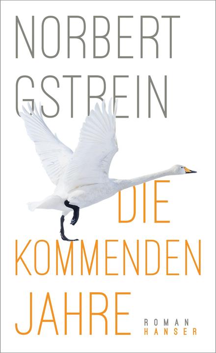 Produktbild Die kommenden Jahre (Deutsch, Norbert Gstrein, 2018)