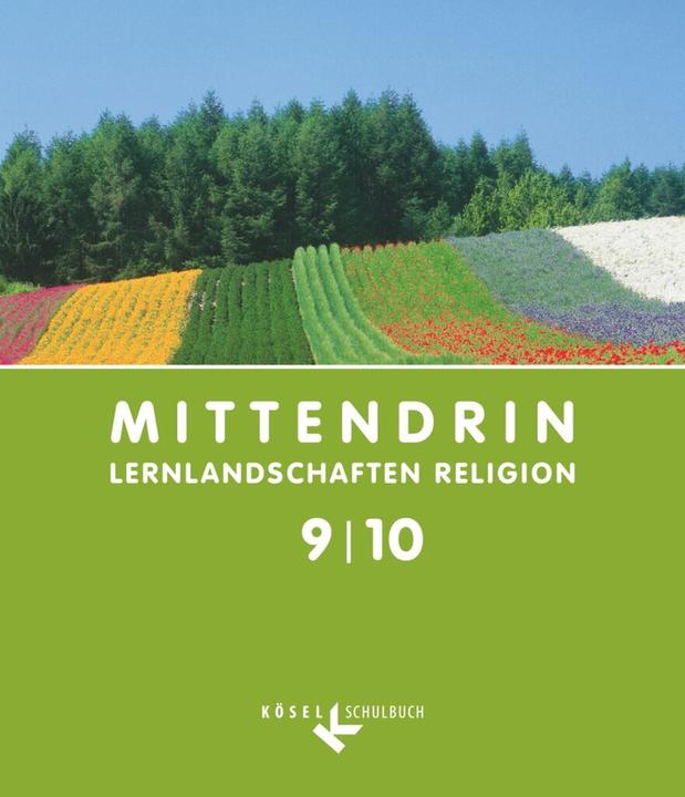 Produktbild Mittendrin 9./10. Schuljahr. Lernlandschaften Religion. Allgemeine Ausgabe. Schülerbuch (Deutsch, Andreas Wronka, Ann-Kathrin Buchmüller, Christoph Klemp, Esther Krause, Gabriele Otten, Georg Schwind, Katja Kilb, 2013)