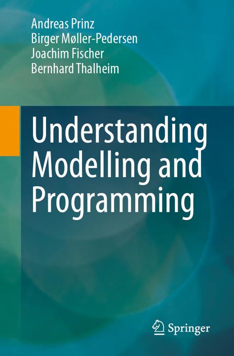 Produktbild Understanding Modelling and Programming (Englisch, Andreas Prinz, Bernhard Thalheim, Birger Møller-Pedersen, Joachim Fischer, 2024)