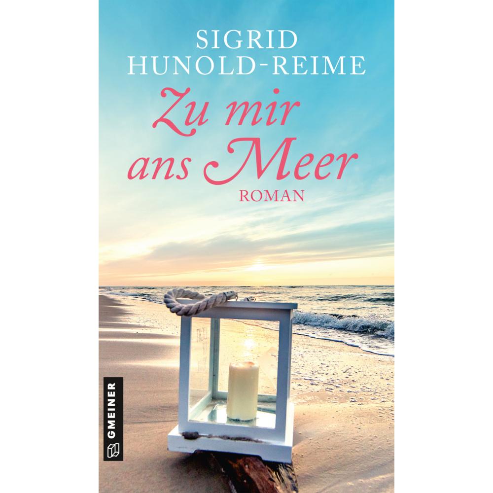 Thumbnail - Zu mir ans Meer, Belletristik von Sigrid Hunold-Reime